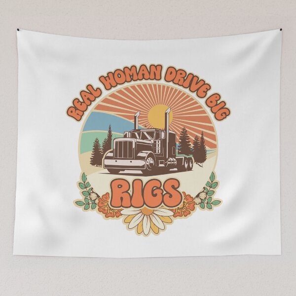 Item preview, Groovy trucker girl female driver quote Real women drive big rigs designed and sold by HomeCoquette.
