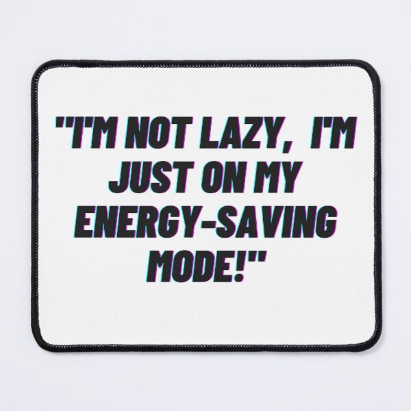 Item preview, Social Energy: Embracing the Energy-Saving Mode Mentality designed and sold by ThriveShop.