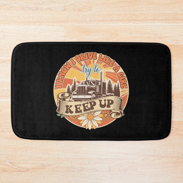 Item preview, Groovy trucker girl female truck driver quote I know I drive like a girl try to keep up designed and sold by HomeCoquette.