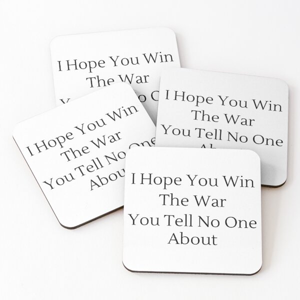 Item preview, I Hope You Win The War You Tell No One About - Black Text designed and sold by TheKnightWriter.