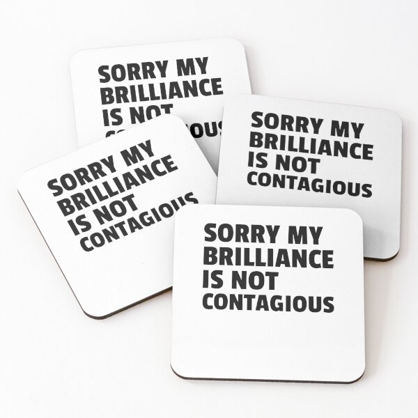 Item preview, sorry my brilliance is not contagious designed and sold by dgutpro87.