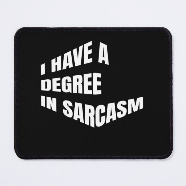 Item preview, I have a degree in sarcasm designed and sold by WowAllinOne.