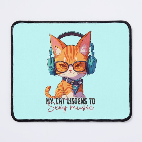 Item preview, My cat listens to sexy music - funny saying designed and sold by VichallanStudio.