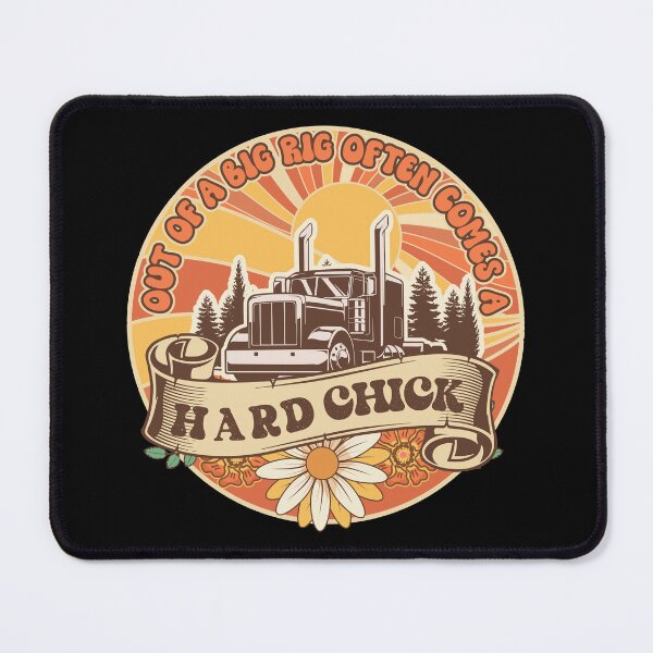 Item preview, Groovy trucker girl female truck driver quote Out of a big rig often comes a hard chick designed and sold by HomeCoquette.