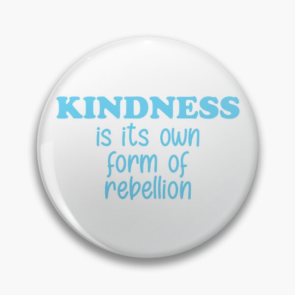 Item preview, Kindness is a rebellion! designed and sold by pinkcraftfairy.