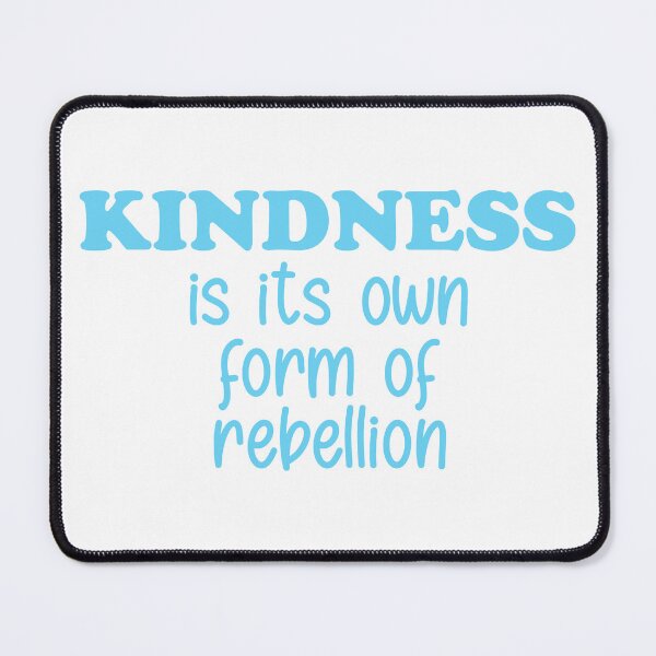 Item preview, Kindness is a rebellion! designed and sold by pinkcraftfairy.