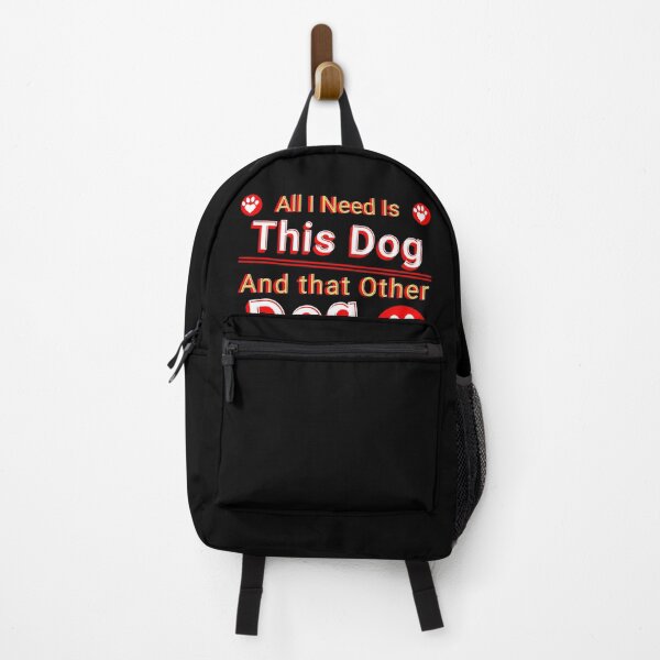 Item preview, All I need is this dog and this other dog. designed and sold by stopamoment.