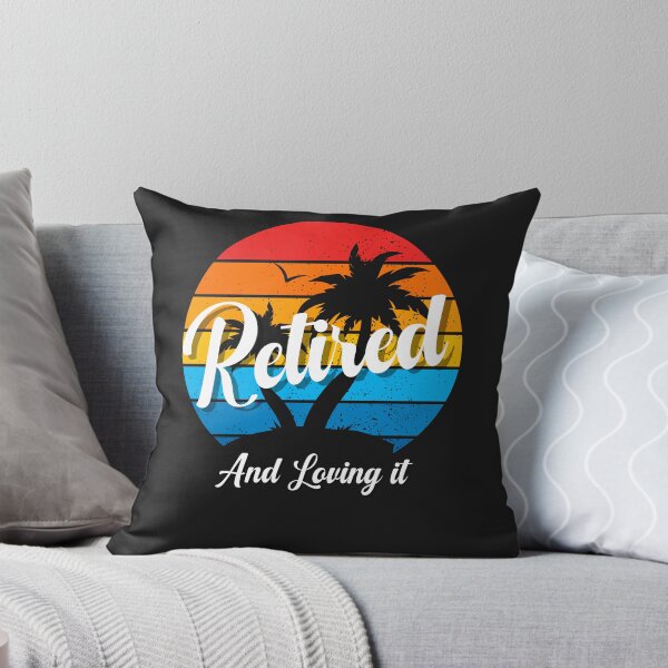 Item preview, Copy of Retired And Loving It designed and sold by Peter Stawicki.