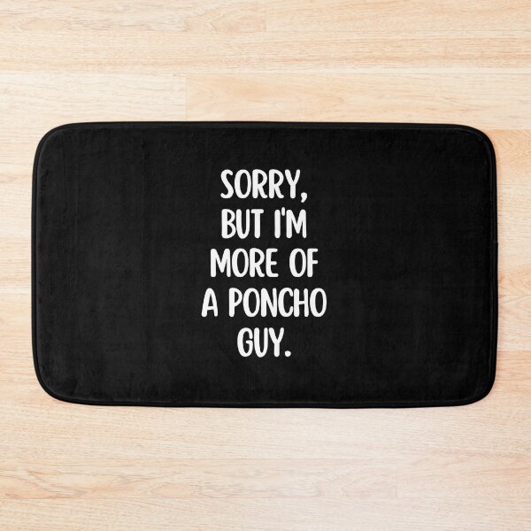 Item preview, I'm more of a poncho guy. designed and sold by mksjr.