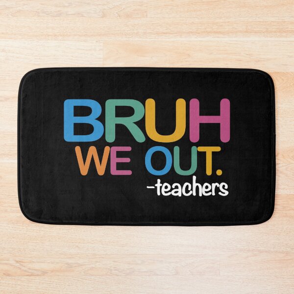 Item preview, Cuty End Of School Year Teacher Summer Bruh We Out  designed and sold by lacasanostra.