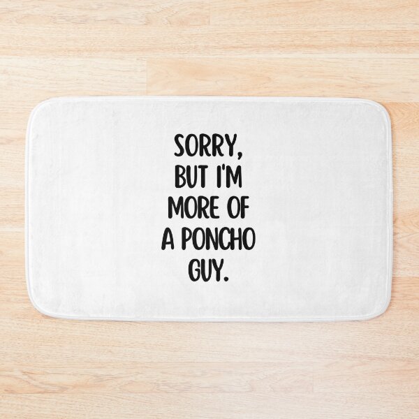 Item preview, I'm more of a poncho guy. designed and sold by mksjr.