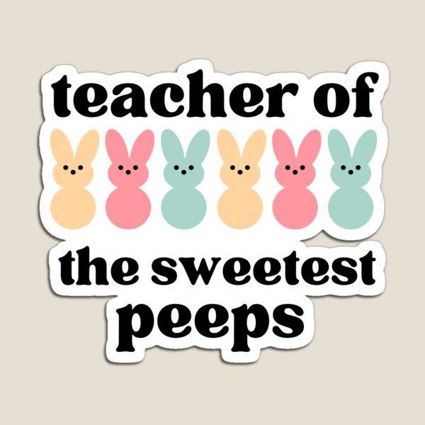 Item preview, Teacher of The Sweetest Peeps designed and sold by hannahcaseyco.