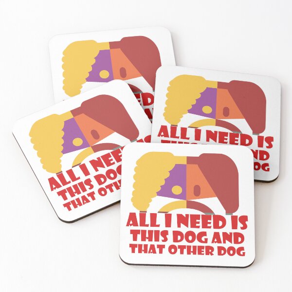 Item preview, All I Need Is This Dog And That Other Dog designed and sold by EunsooLee.