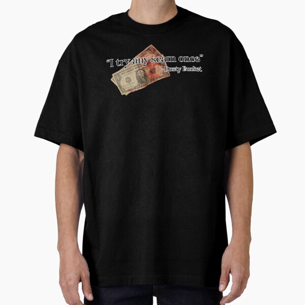 I Try Any Scam Once Oversized T-Shirt