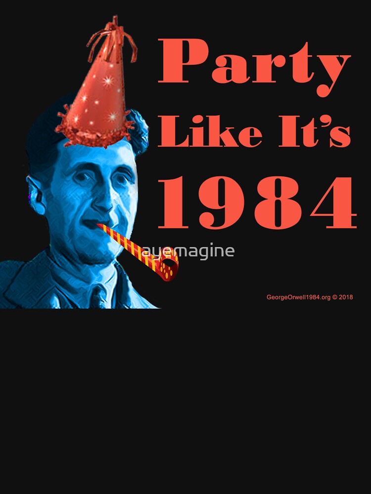 Party Like It's 1984 by ayemagine