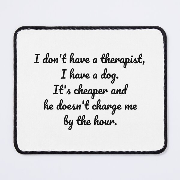 Item preview, "Dog Therapy: The Best Therapy" designed and sold by MeganMo.