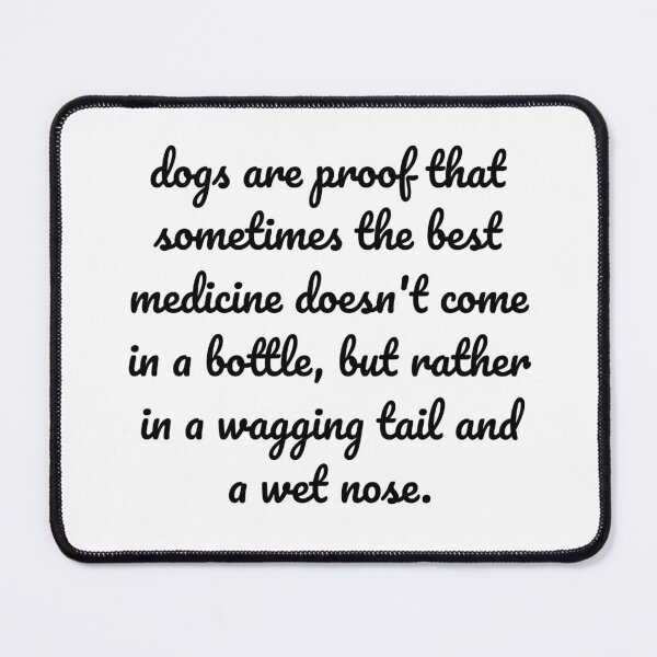 Item preview, "Wagging Tails and Wet Noses: The Best Medicine" designed and sold by MeganMo.