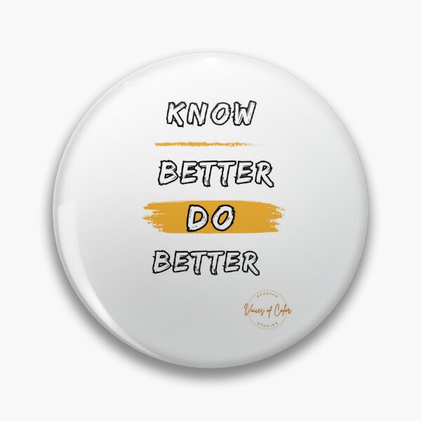 Item preview, Know better, do better designed and sold by VoicesofColor.