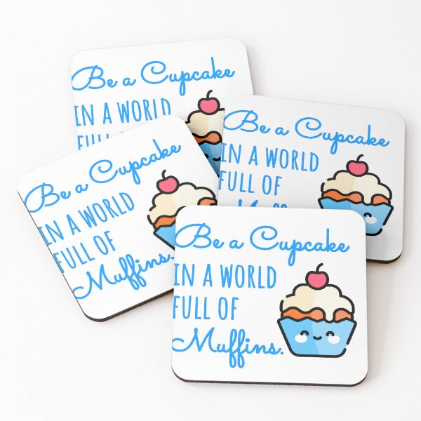 Item preview, Be a Cupcake in a World Full of Muffins designed and sold by TextEccentrics.