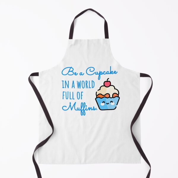 Artikelvorschau, Seien Sie ein Cupcake in einer Welt voller Muffins entworfen und verkauft von TextEccentrics.