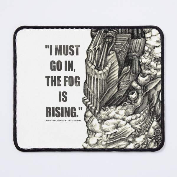 Item preview, "I must go in, the fog is rising." designed and sold by Dr-Mcdoughnut.