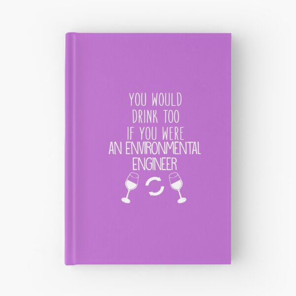 Item preview, You Would Drink Too If You Were An Environmental Engineer designed and sold by AlwaysAwesome.