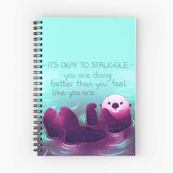 Item preview, "You Are Doing Better Than You Feel Like You Are" Otter designed and sold by thelatestkate.