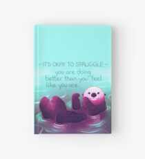 "You Are Doing Better Than You Feel Like You Are" Otter Hardcover Journal