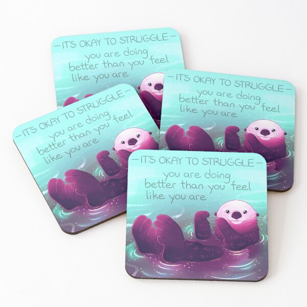 "You Are Doing Better Than You Feel Like You Are" Otter Coasters (Set of 4)