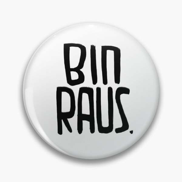 Item preview, I'm Out, German, Bin Raus designed and sold by badlydrawnbabe.