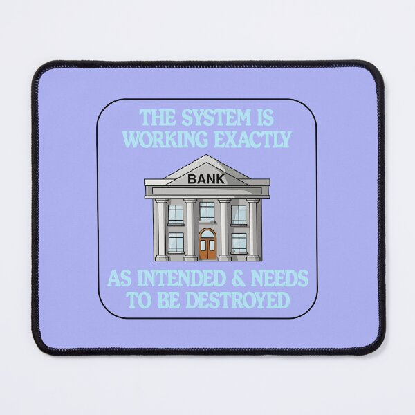 Item preview, The System Is Working Exactly As Intended - Anti Capitalism designed and sold by Picket Club.