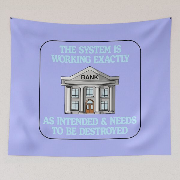 Item preview, The System Is Working Exactly As Intended - Anti Capitalism designed and sold by Picket Club.