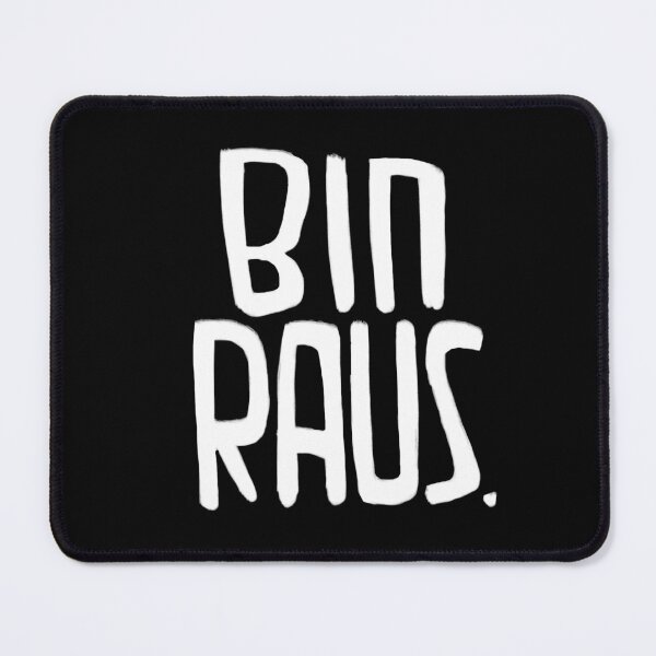 Item preview, I'm Out, German, Bin Raus designed and sold by badlydrawnbabe.
