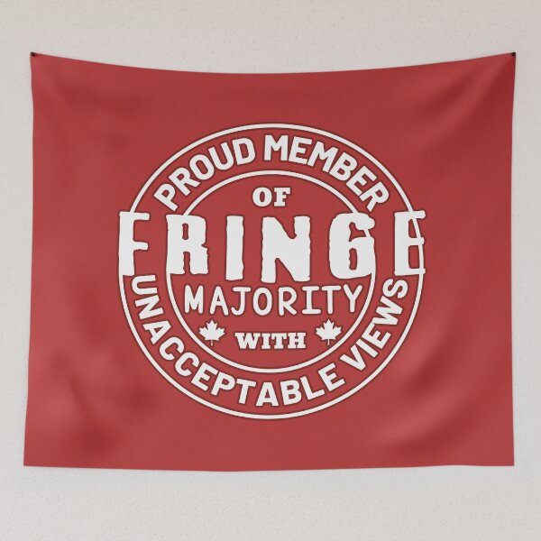Item preview, Proud Member Of Fringe Majority With Unacceptable Views - Freedom Convoy Canada 2022 designed and sold by ViewerEqualsPhoton.