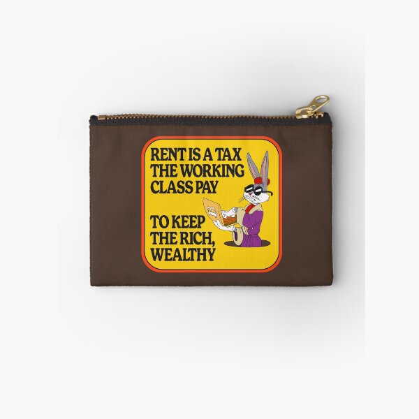 Item preview, Rent Is A Tax The Working Class Pay To Keep The Rich Wealthy designed and sold by Picket Club.