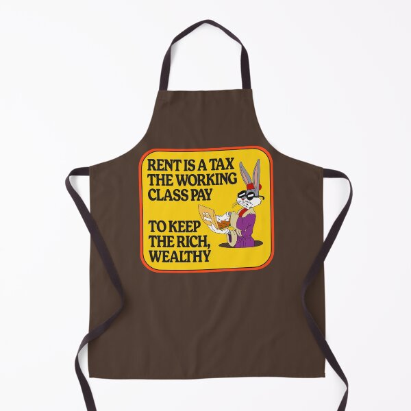 Item preview, Rent Is A Tax The Working Class Pay To Keep The Rich Wealthy designed and sold by Picket Club.