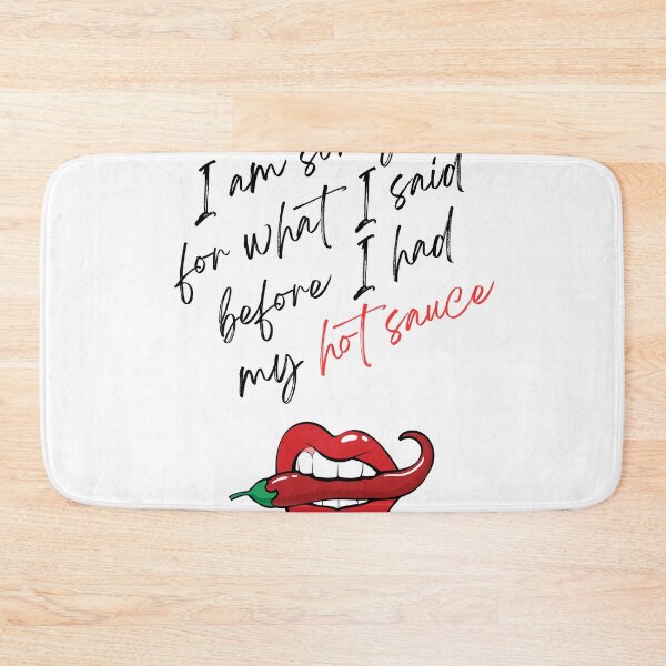 Item preview, Hot Sauce Sorry Not Sorry designed and sold by TheMikePProject.