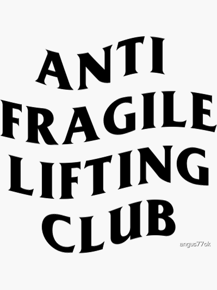 Anti Fragile Lifting Club