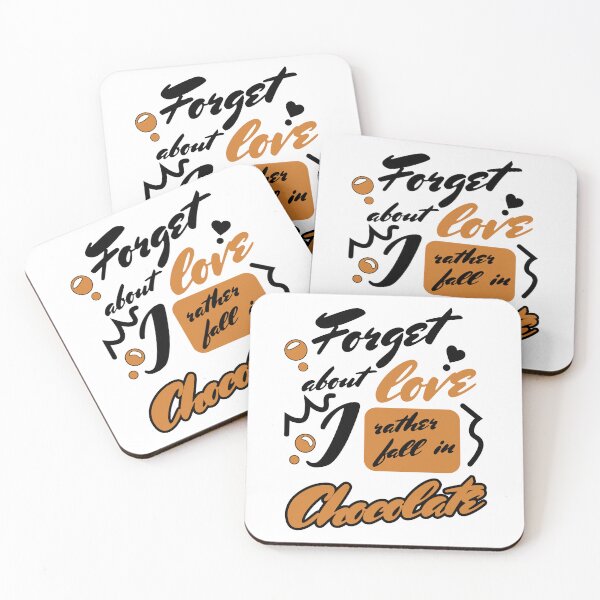 Item preview, Forget Love I Rather Fall in Chocolate designed and sold by TextEccentrics.