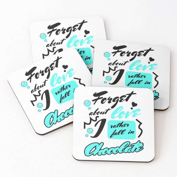 Item preview, Forget Love I Rather Fall in Chocolate designed and sold by TextEccentrics.