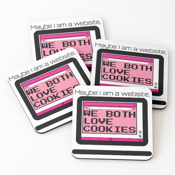 Item preview, Maybe I am a Website, We Both Love Cookies designed and sold by TextEccentrics.