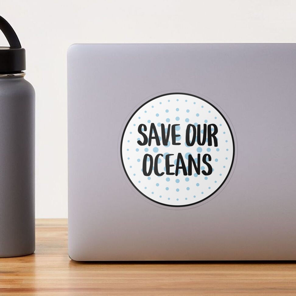 Save our Oceans Sticker — Feel-good stickers, cards, & pins