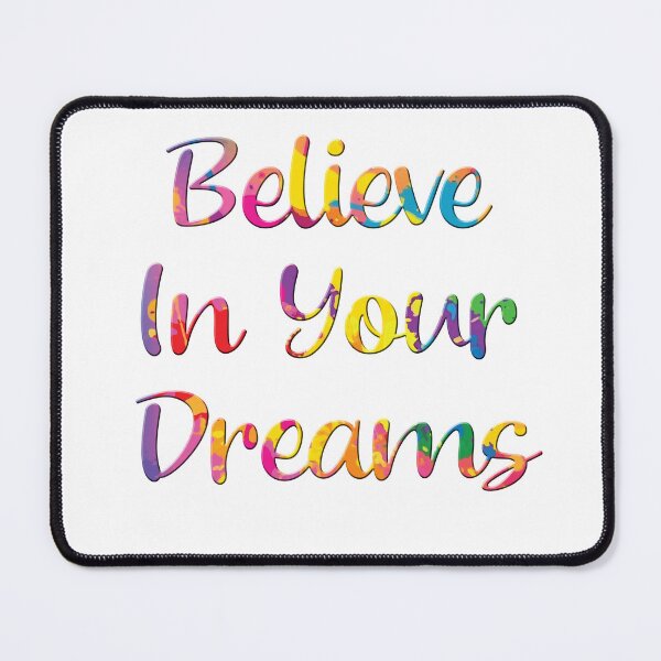 Item preview, Believe In Your Dreams designed and sold by OCNau.