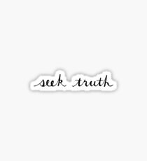 Encouraging Words - seek truth Sticker