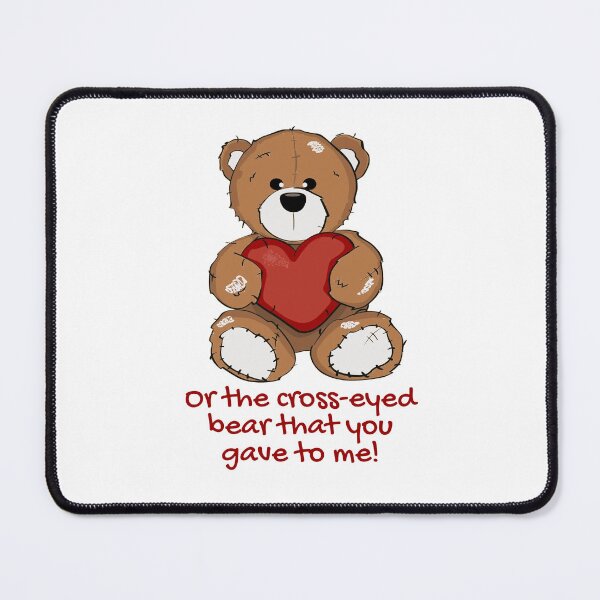 Item preview, Or The Cross-eyed Bear That You Gave To Me. designed and sold by JoseyMiles.