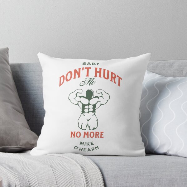 Item preview, baby dont hurt me designed and sold by PopPizzazz.