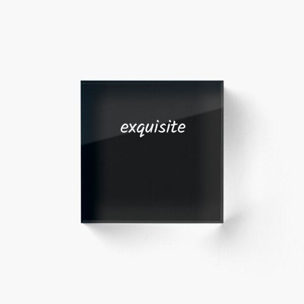 Item preview, In One Word Exquisite designed and sold by Apparelbabble.