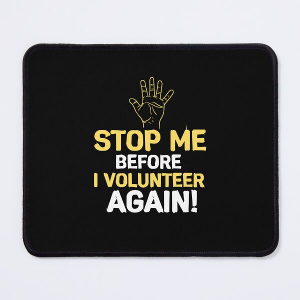 Item preview, Stop Me Before I Volunteer Again Fire Department  designed and sold by Pubi.