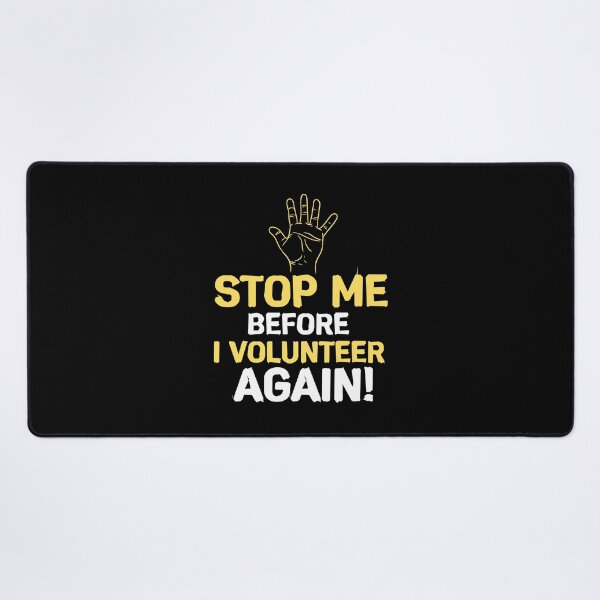 Item preview, Stop Me Before I Volunteer Again Fire Department  designed and sold by Pubi.
