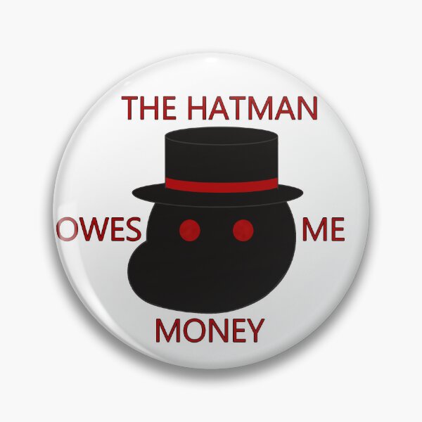 Item preview, The Hatman Owes Me Money designed and sold by perpetuallyConf.
